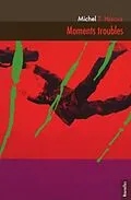 E-Book (pdf) Moments troubles von Michel T. Heroux