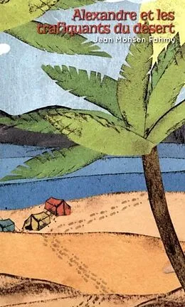 E-Book (epub) Alexandre et les trafiquants du desert von Jean Mohsen Fahmy