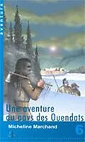 E-Book (epub) Une aventure au pays des Ouendats von Rosemary Doyle Rosemary Doyle, Micheline Marchand Micheline Marchand