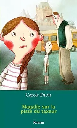 E-Book (pdf) Magalie sur la piste du taxeur von Carole Dion