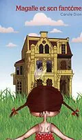 E-Book (epub) Magalie et son fantôme von Carole Dion Carole Dion