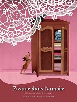 E-Book (pdf) Zizanie dans l'armoire von Ninon Pelletier Ninon Pelletier, Cecile Beaulieu Brousseau Cecile Beaulieu Brousseau