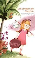 E-Book (epub) Les voyages de Caroline von Ninon Pelletier Ninon Pelletier, Rosemary Doyle Rosemary Doyle