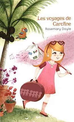 E-Book (epub) Les voyages de Caroline von Ninon Pelletier Ninon Pelletier, Rosemary Doyle Rosemary Doyle