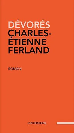 E-Book (epub) Dévorés von Charles-Etienne Ferland Charles-Etienne Ferland