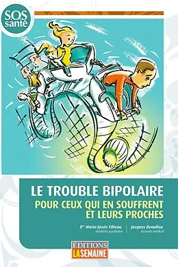 E-Book (epub) Le trouble bipolaire von Filteau Marie-Josee Filteau, Beaulieu Jacques Beaulieu