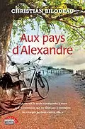 ePUB Aux pays d'Alexandre von Bilodeau Christian Bilodeau