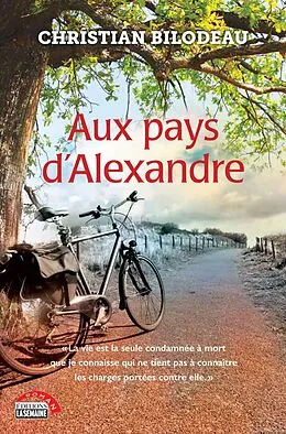 ePUB Aux pays d'Alexandre von Bilodeau Christian Bilodeau