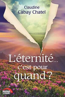 ePUB L'éternité... c'est pour quand ? von Cabay Chatel Claudine Cabay Chatel