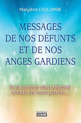 eBook (epub) Messages de nos défunts et de nos anges gardiens de Coulombe Marylene Coulombe