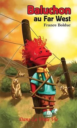 E-Book (pdf) Baluchon au Far West von France Bolduc