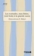 E-Book (epub) Les nomades, mes freres, vont boire a la grande ourse von Waberi Abdourahman A. Waberi