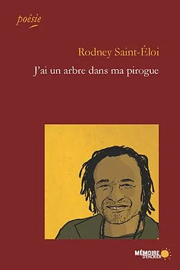 E-Book (epub) J'ai un arbre dans ma pirogue von Saint-Eloi Rodney Saint-Eloi