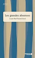 ePUB Les grandes absences von Picard-Sioui Louis-Karl Picard-Sioui