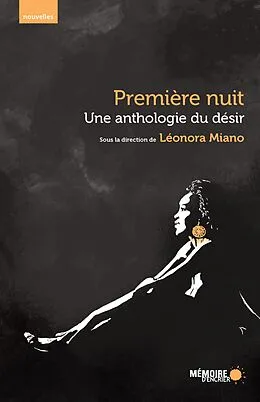 E-Book (epub) Une anthologie du desir. Premiere nuit. von Miano Leonora Miano