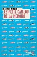 E-Book (epub) Le petit caillou de la memoire von Durand Monique Durand