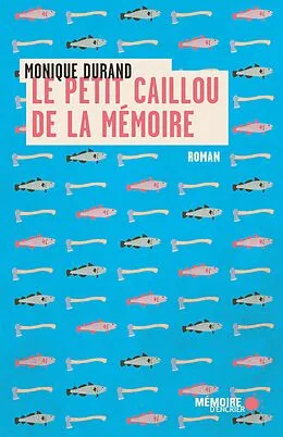 E-Book (epub) Le petit caillou de la memoire von Durand Monique Durand