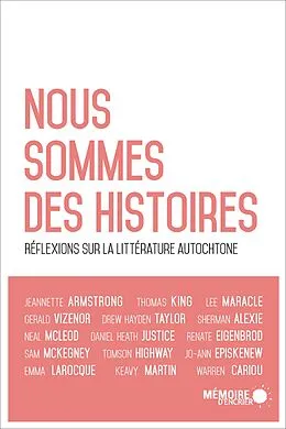 E-Book (epub) Nous sommes des histoires von Jeannette Armstrong, Thomas King, Lee Maracle