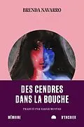 E-Book (epub) Des cendres dans la bouche von Navarro Brenda Navarro