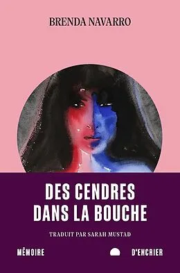 E-Book (epub) Des cendres dans la bouche von Navarro Brenda Navarro