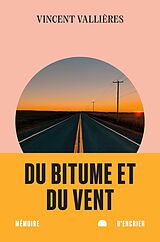 eBook (epub) Du bitume et du vent de Vallieres Vincent Vallieres