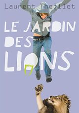 eBook (epub) Le jardin des Lions de Theillet Laurent Theillet