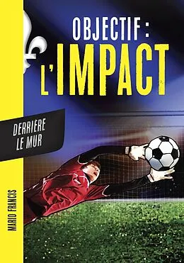 E-Book (epub) Objectif l'Impact : Derrière le mur von Francis Mario Francis