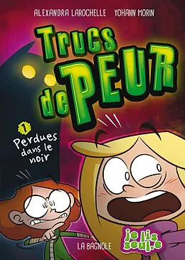 E-Book (epub) Trucs de peur 1 von Larochelle Alexandra Larochelle