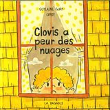 Livre Relié Clovis a peur des nuages de Guylaine; Orbie Guay