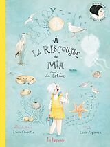 Livre Relié À la rescousse de Mia la tortue de Lucie Papineau