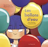 Livre Relié Les ballons d'eau : une histoire hypersensible de Sarah; Duhameau, Elodie Degonse