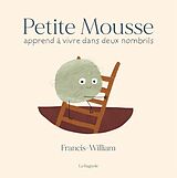 eBook (epub) Petite Mousse apprend à vivre dans deux nombrils de Rheaume Francis-William Rheaume