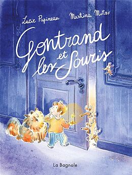 Livre Relié Gontrand et les souris de Lucie; Motzo, Martina Papineau
