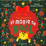 Couverture cartonnée Fais apparaître La magie de Noël de Lucie; Sévigny-Vallières, Pascale Papineau