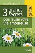 ePUB 3 grands secrets pour reussir votre vie amoureuse von Portelance Colette Portelance