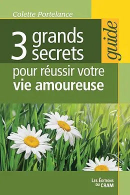 ePUB 3 grands secrets pour reussir votre vie amoureuse von Portelance Colette Portelance