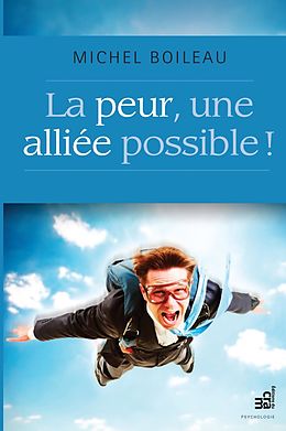 E-Book (epub) La peur, une alliee possible ! von Boileau Michel Boileau