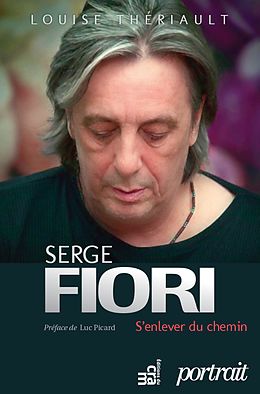 eBook (epub) Serge Fiori : S'enlever du chemin de Theriault Louise Theriault