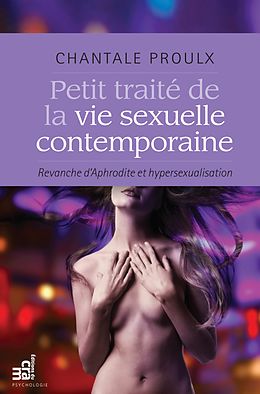 eBook (epub) Petit traite de la vie sexuelle contemporaine de Proulx Chantale Proulx