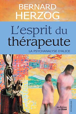 eBook (epub) L'esprit du therapeute de Herzog Bernard Herzog