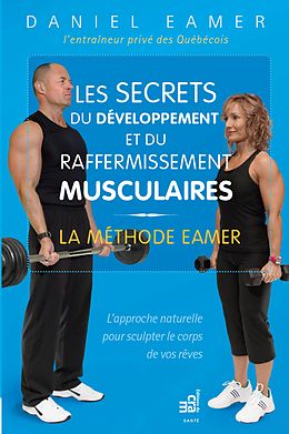 eBook (epub) Les secrets du developpement et du raffermissement musculaires de Eamer Daniel Eamer