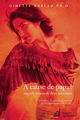 eBook (epub) A cause de papa ! de Bureau Ginette Bureau