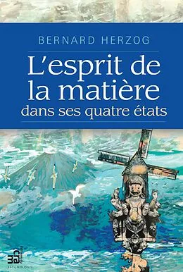 E-Book (epub) L'esprit de la matiere dans ses quatre etats von Herzog Bernard Herzog