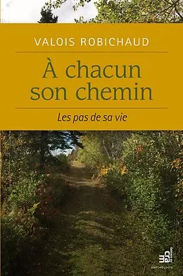E-Book (epub) A chacun son chemin von Robichaud Valois Robichaud