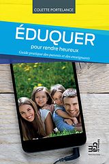 eBook (epub) Eduquer pour rendre heureux de Portelance Colette Portelance