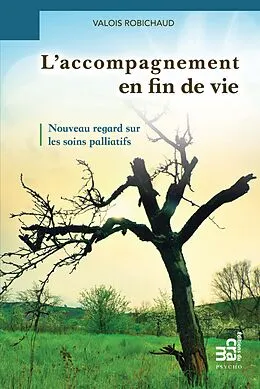 E-Book (epub) L'accompagnement en fin de vie von Robichaud Valois Robichaud