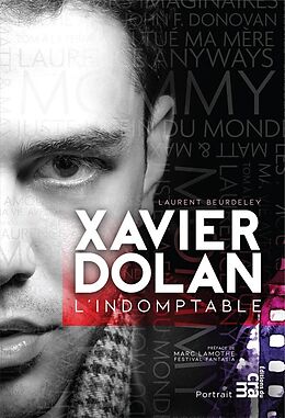 E-Book (epub) Xavier Dolan, l'indomptable von Beurdeley Laurent Beurdeley
