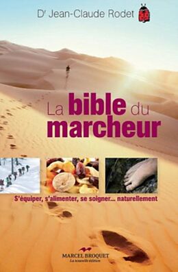 E-Book (pdf) La bible du marcheur von Jean-Claude Rodet
