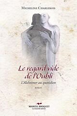 E-Book (epub) Le regard vide de l'oubli von Micheline Charlebois