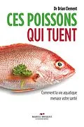 E-Book (epub) Ces poissons qui tuent von Dr Brian R. Clement
